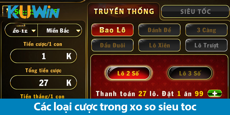 Xổ số nhanh: Các loại cược và bí quyết chơi luôn thắng trên KUWIN